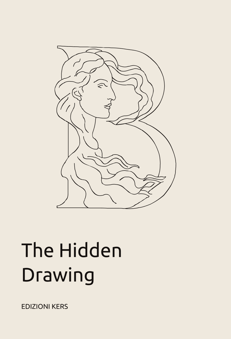 A 150 × 220 book cover: the drawn B above The Hidden Drawing set in two lines, with EDIZIONI KERS small at the foot.
