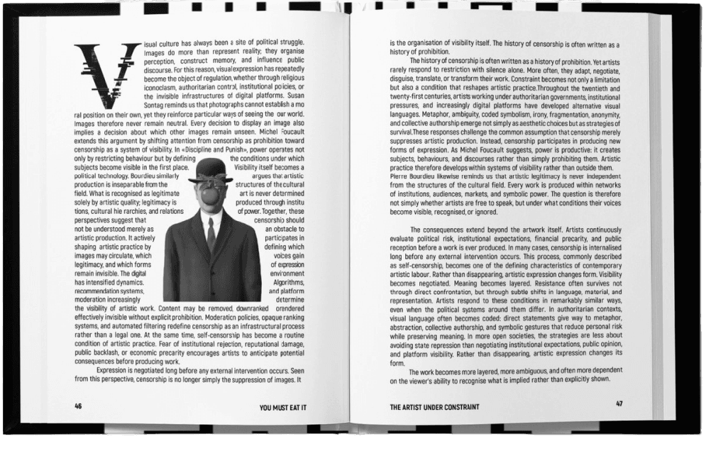 The book open at an essay spread, pages 46 and 47. The verso opens on an enormous drop-cap V, solid at the stem and broken into printed grain through the middle, with justified text running around it; halfway down, a black-and-white cutout of Magritte’s bowler-hatted man in a suit stands inside the text block and the lines re-flow on both sides of him before closing back to full measure. The recto is unbroken justified text at full measure. The running feet read 46, YOU MUST EAT IT, THE ARTIST UNDER CONSTRAINT, 47.